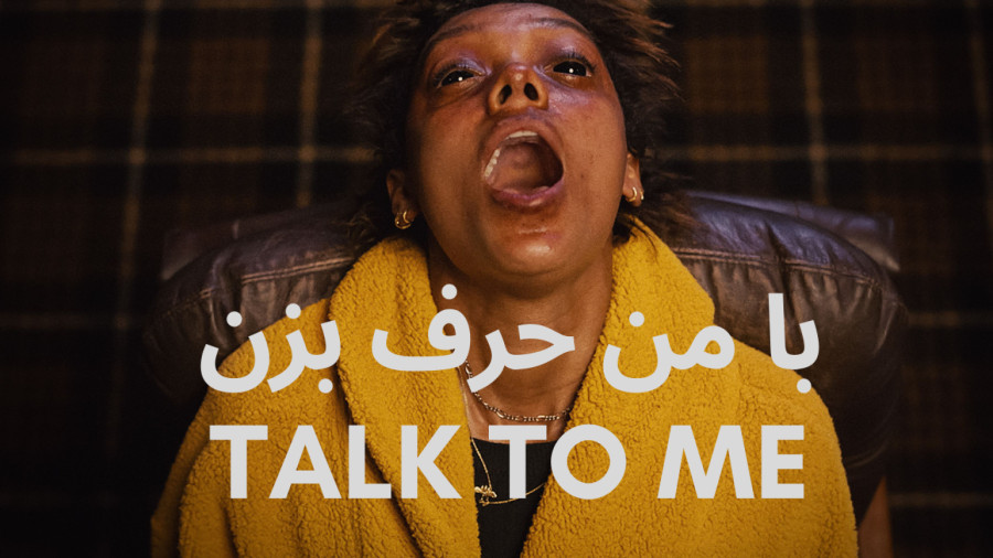 دانلود فیلم با من حرف بزن Talk to Me 2022 دوبله فارسی || فیلم ترسناک 2023 زمان5130ثانیه