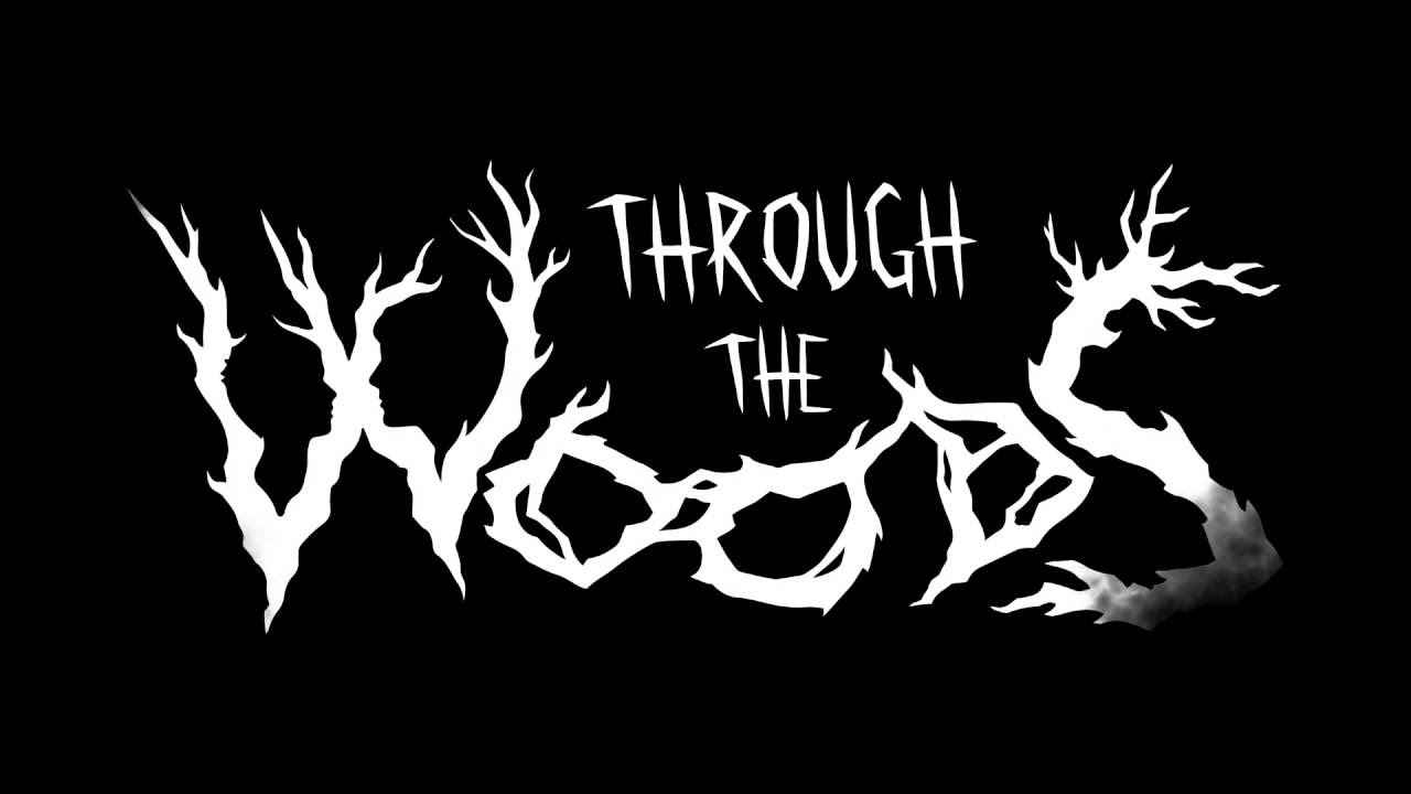 Through the Woods Trailer