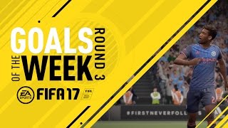 FIFA 17 - Goals of the Week - Round 3