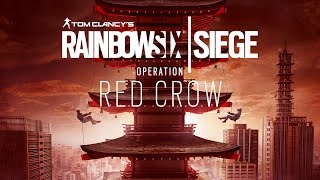 Tom Clancy#039;s Rainbow Six Siege - Operation Red Crow