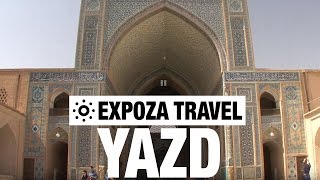 سفر به شهر تاریخی یزد