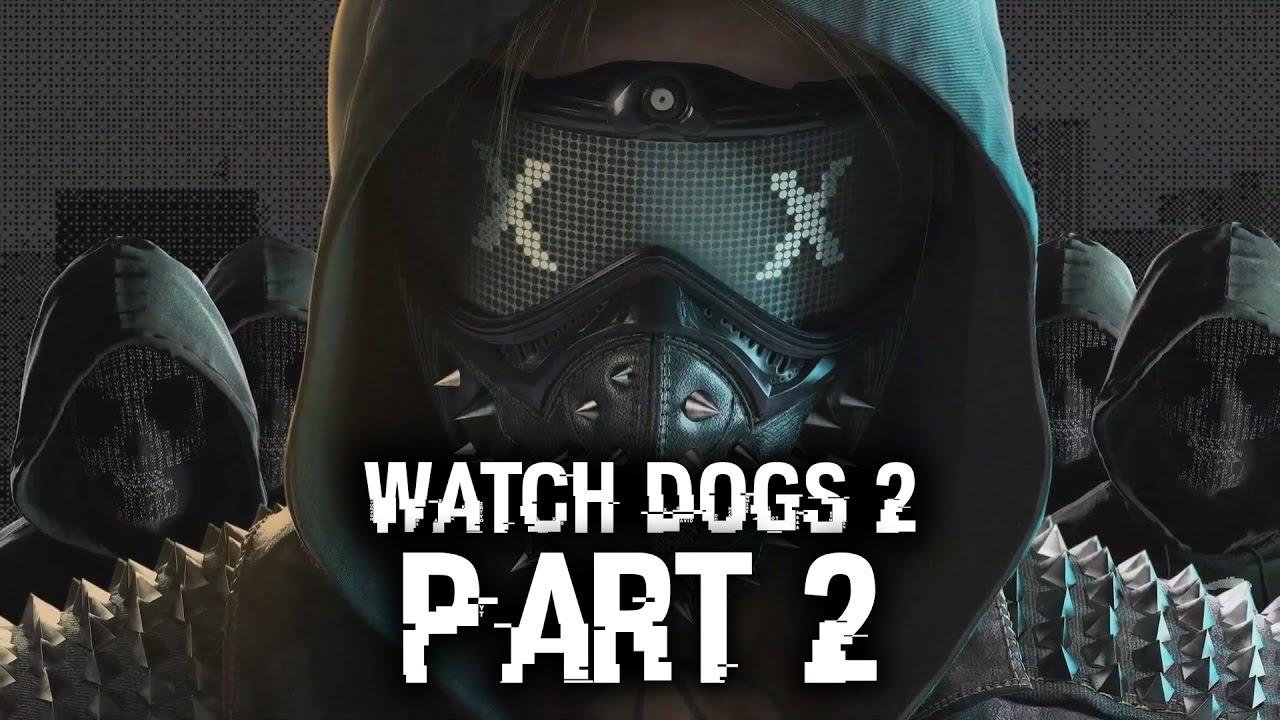 WatchDogs 2 part 2