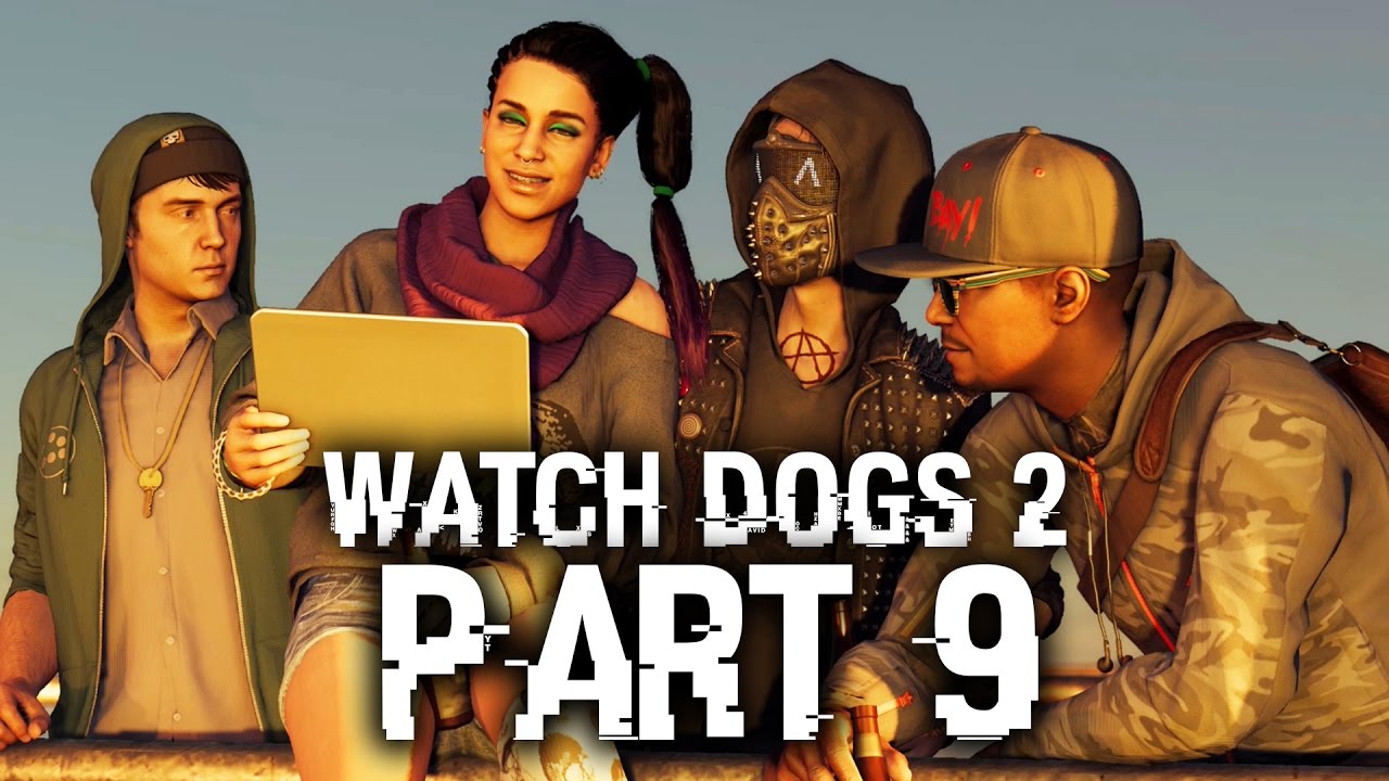 WatchDogs 2 part 9