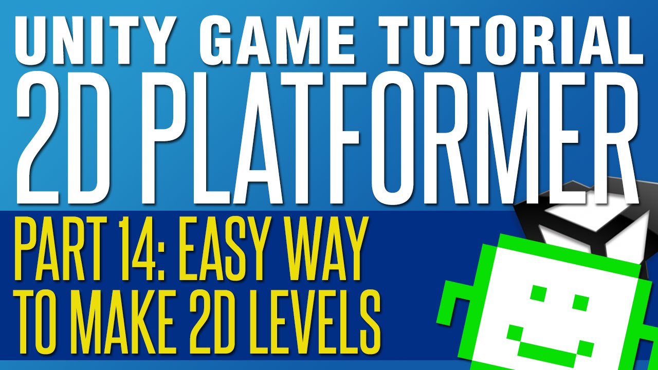 Easy Way To Make 2D Levels - Unity 2D Platformer Tutorial - Part 14