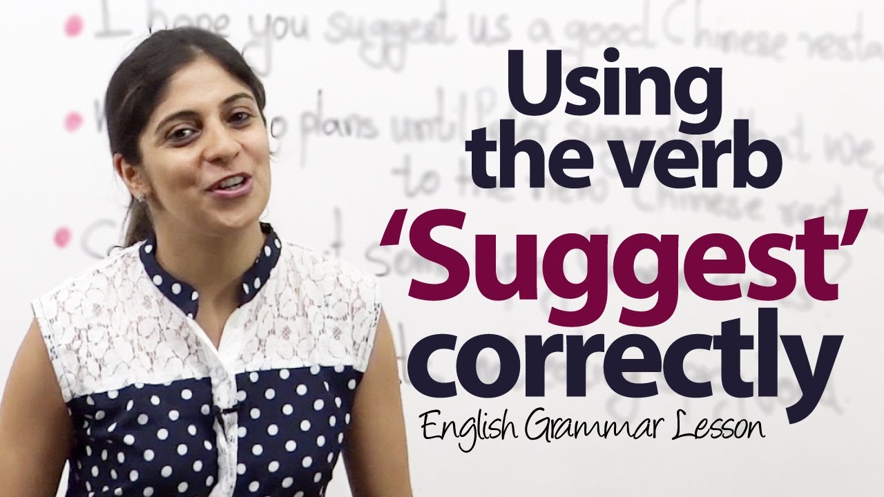 How To Use The Verb Suggest Correctly