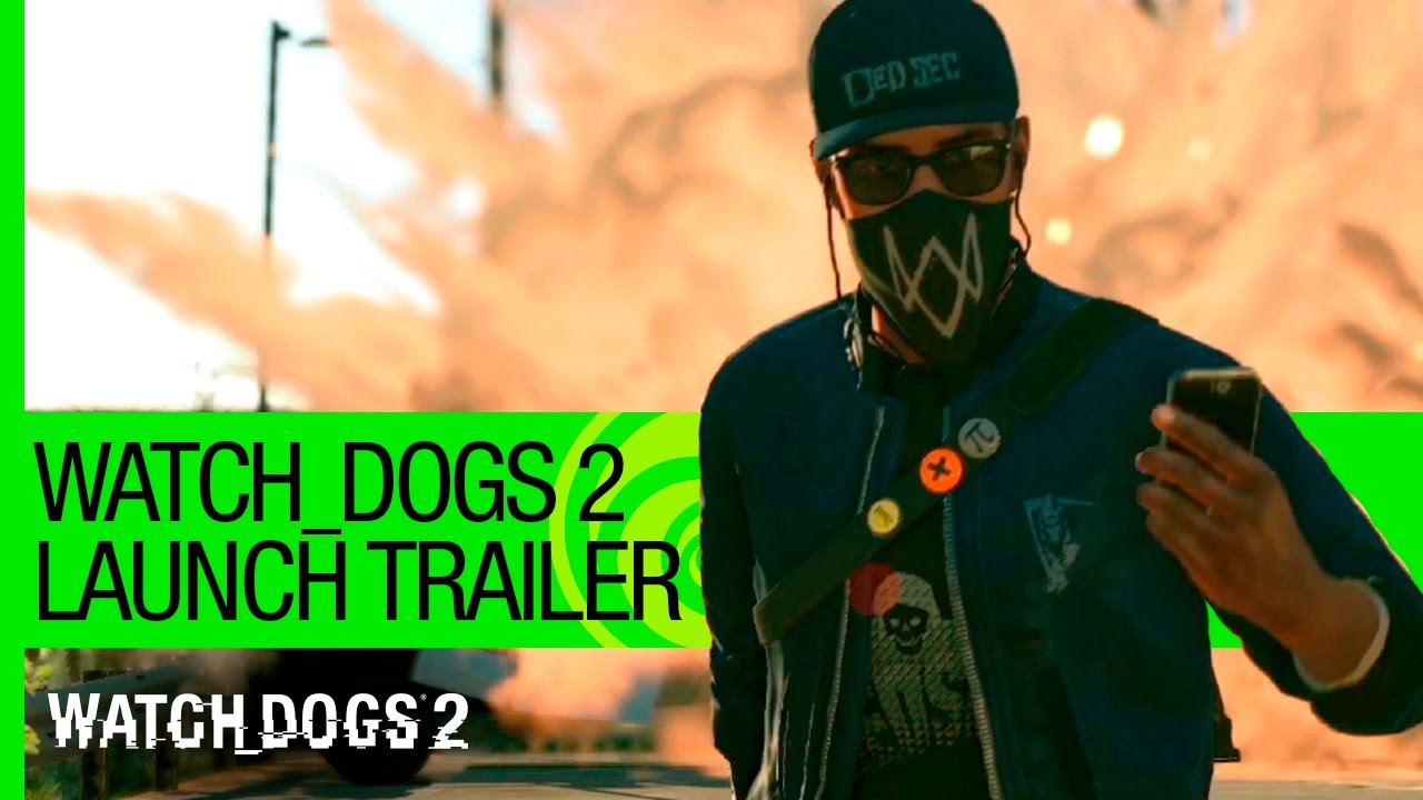 Watch Dogs 2 ndash; Launch Trailer