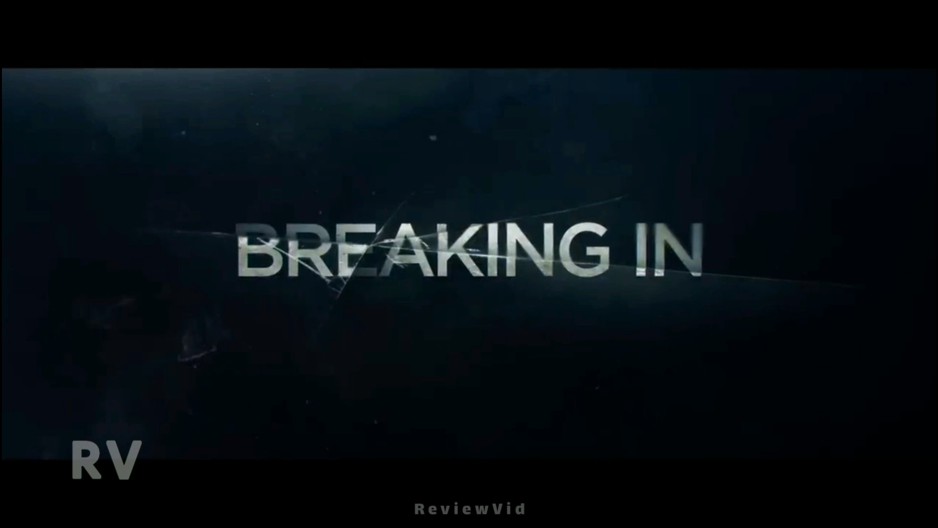معرفی فیلم هیجان انگیز ، ترسناک ، اکشن BREAKING IN زمان73ثانیه