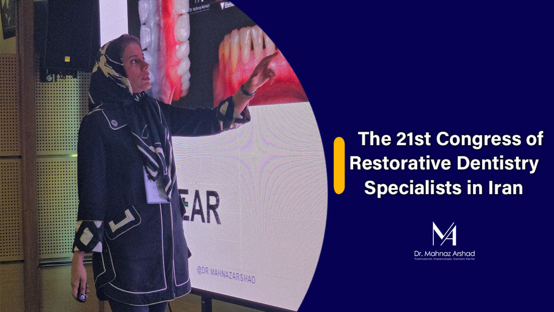 بیست و یکمین کنگره انجمن متخصصین دندانپزشکی ترمیمی ایران دکتر مهناز ارشد