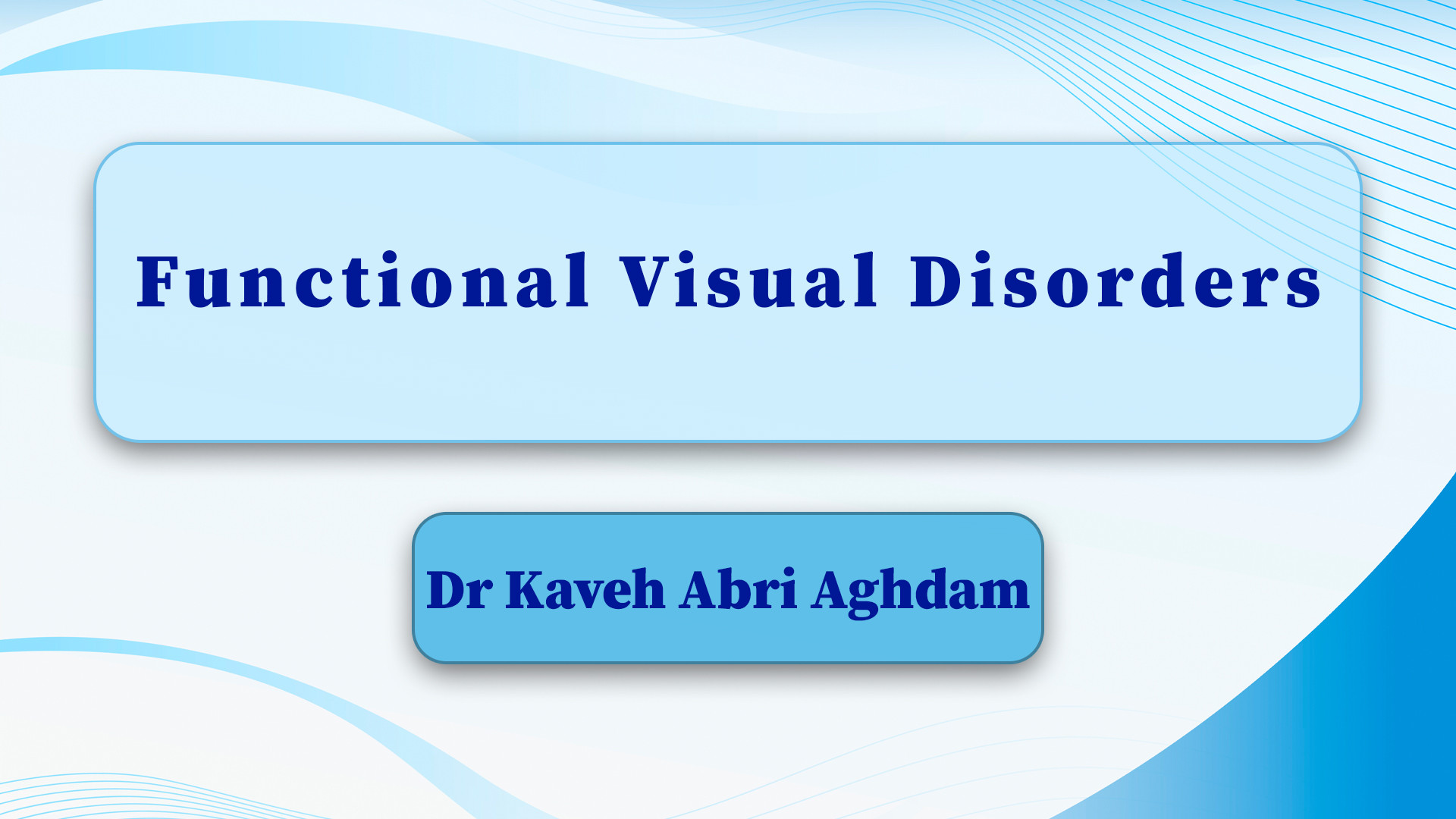 Dr Kaveh Abri Aghdam/ Functional Visual Disorders عکاسی خیابانی
