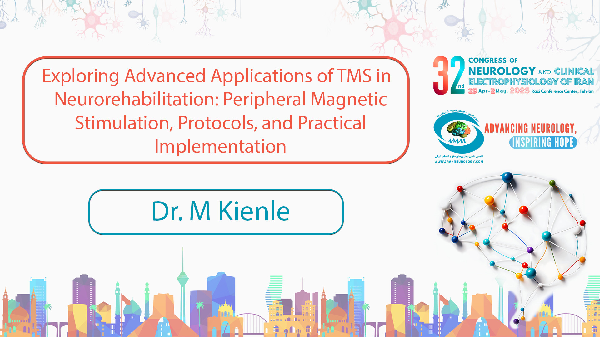 Dr. M Kienle / Exploring Advanced Applications of TMS لیلا حاتمی