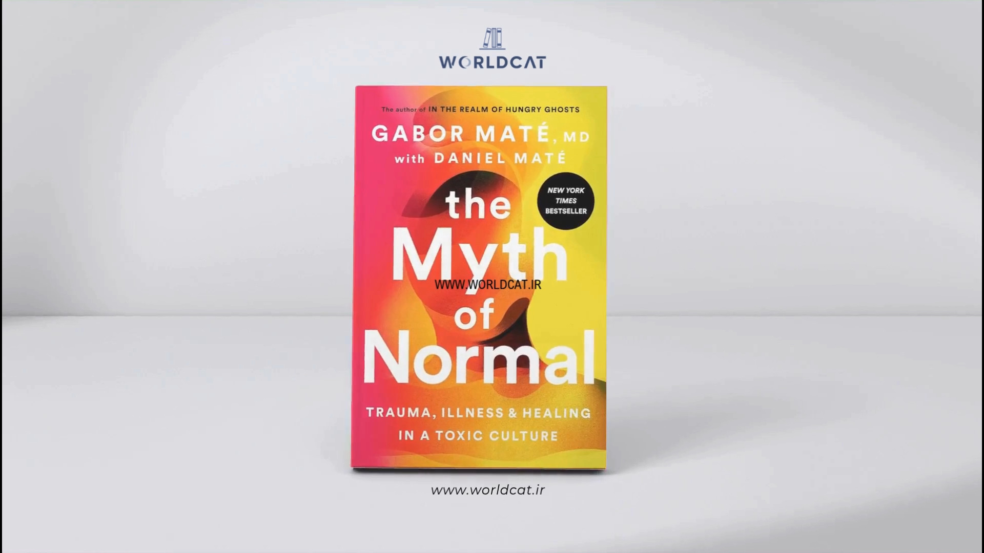 خرید کتاب افسانه عادی بودن به انگلیسی The Myth of Normal از گابور ماته دندانپزشک زیبایی