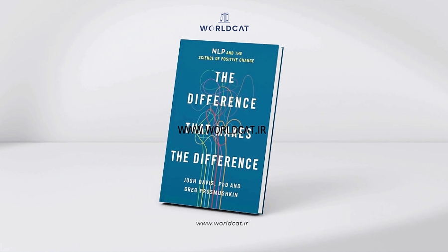 چطور با NLP زندگی‌ات را متحول کنی؟ کتاب The Difference That Makes the Difference
