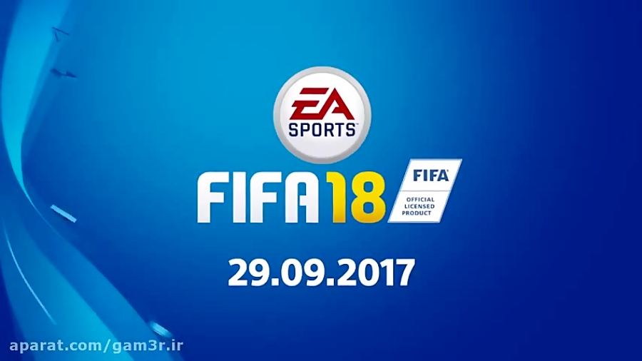 بازی FIFA 18 رسما معرفی شد