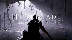 تریلر اعلام تاریخ انتشار Hellblade : Sensuas Sacrifice