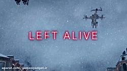 اولین گیم پلی رسمی بازی  Left Alive