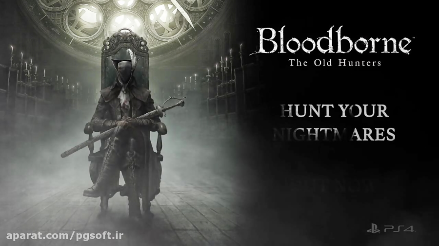 تریلر بازی Bloodbornetrade; The Old Hunters