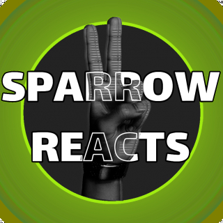 Sparrow Reacts