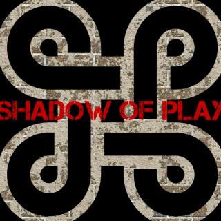 Shadow of play